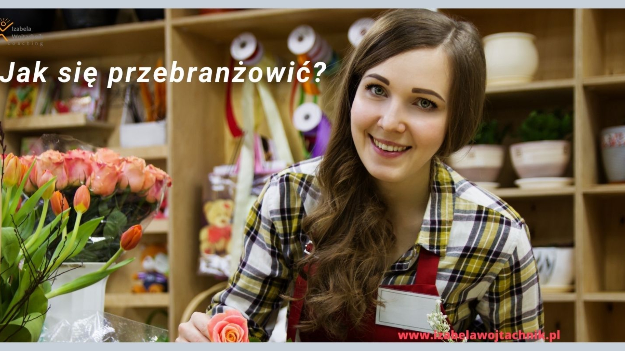 Coaching kariery Izabela Wojtachnik