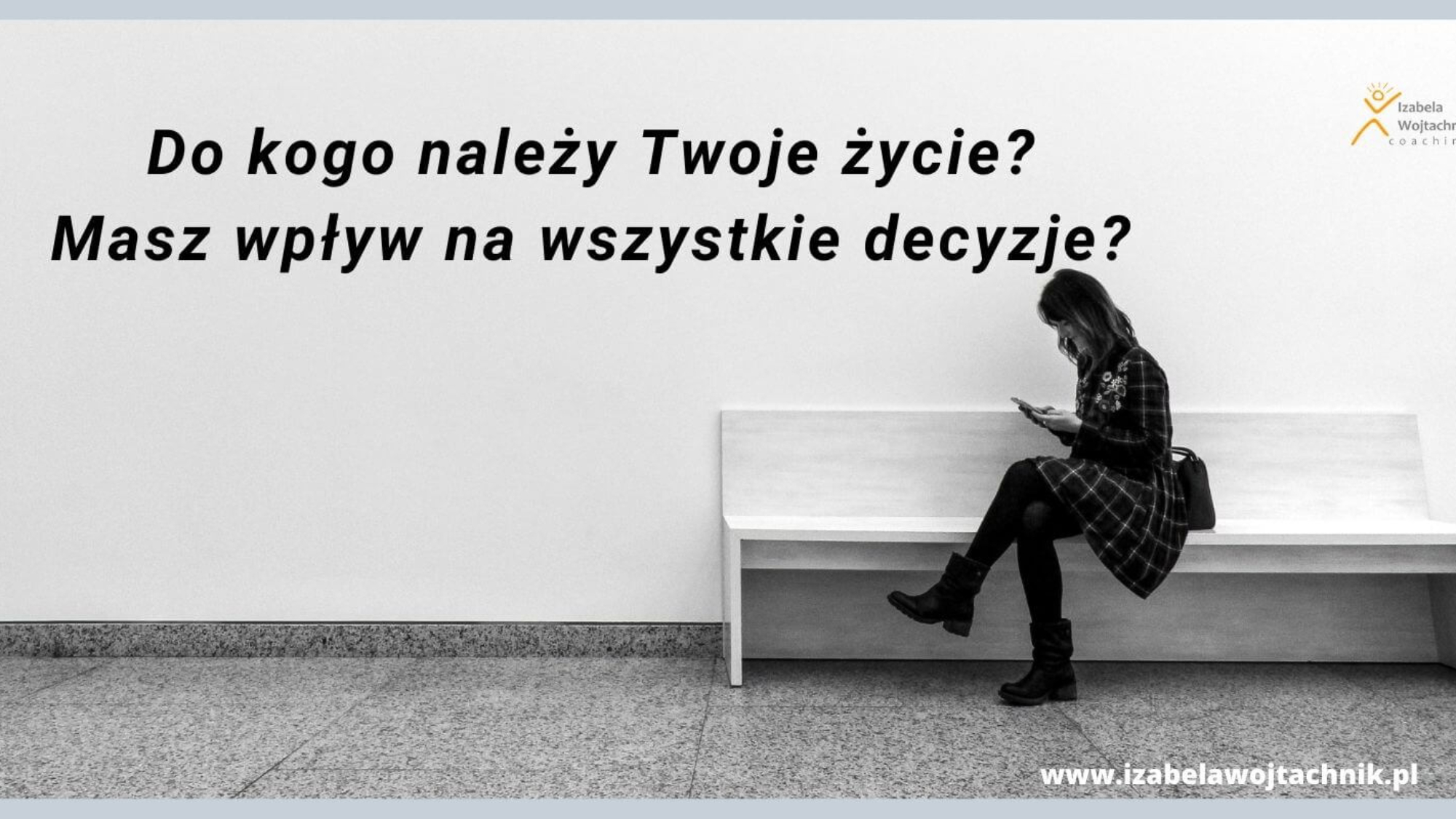 Twoje życie tylko twoje
